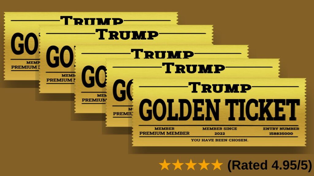Trump Golden Ticket